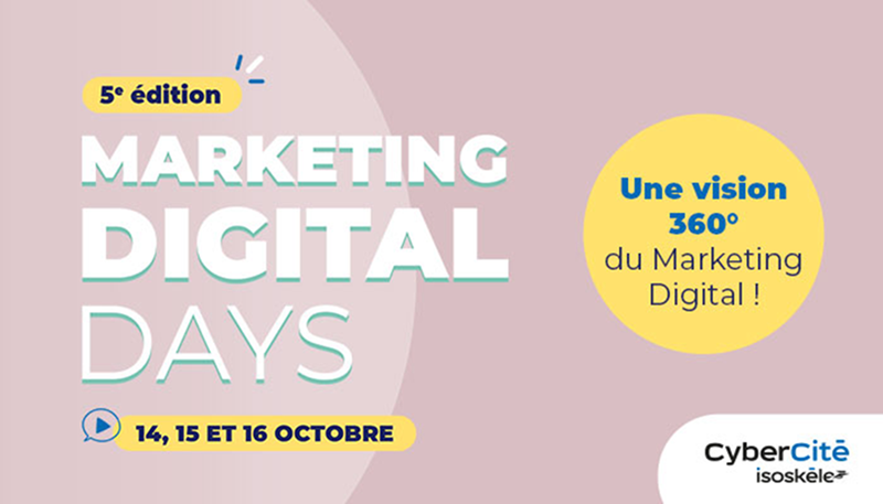 Marketing Digital Days : 3 jours et 24 webinars pour passer du clic à la conversion – L’art d’un Marketing Digital performant
