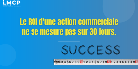 Le ROI d'une action commerciale ne se mesure pas sur 30 jours, illustration avec le mot Success et un mètre ruban.